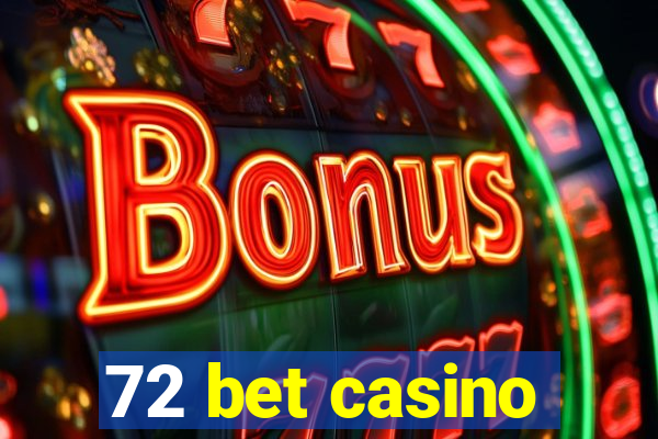 72 bet casino